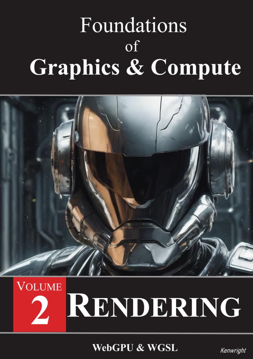 Foundations of Graphics & Compute - Volume 2: Rendering